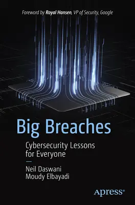 Velké přestávky: Poučení z kybernetické bezpečnosti pro každého - Big Breaches: Cybersecurity Lessons for Everyone