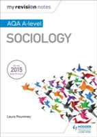 Moje revizní poznámky: Aqa a Level Sociology - My Revision Notes: Aqa a Level Sociology