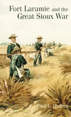 Fort Laramie a Velká siouxská válka - Fort Laramie and the Great Sioux War