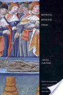 Středověká medicína: Čtenářská příručka - Medieval Medicine: A Reader