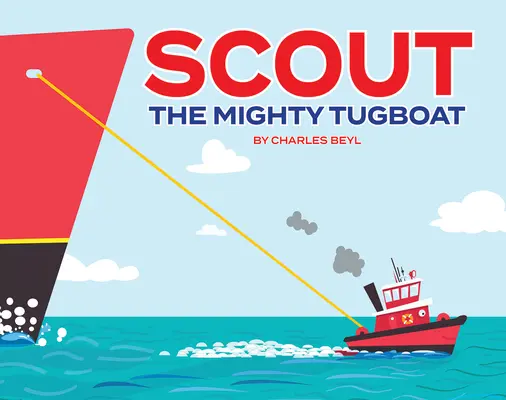 Skaut a mocný remorkér - Scout the Mighty Tugboat