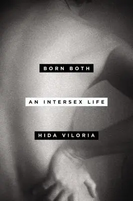 Narodili se oba: Intersexuální život - Born Both: An Intersex Life
