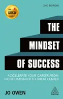 Myšlení úspěchu: Zrychlete svou kariéru od dobrého manažera k velkému lídrovi: Kniha úspěchu: Úspěšný přístup k práci - The Mindset of Success: Accelerate Your Career from Good Manager to Great Leader