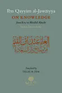 Ibn Qayyim Al-Jawziyya o poznání: Od klíče k blaženému příbytku - Ibn Qayyim Al-Jawziyya on Knowledge: From Key to the Blissful Abode