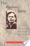Realistický duch: Wittgenstein, filosofie a mysl: Realistický duch. - The Realistic Spirit: Wittgenstein, Philosophy, and the Mind