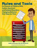 Změna chování krok za krokem: 119 pravidel a nástrojů pro výchovu dětí s poruchami autistického spektra a příbuznými poruchami - Changing Behavior One Step At A Time: 119 Rules and Tools for Parenting Children with Autism Spectrum and Related Disorders