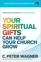 Vaše duchovní dary mohou pomoci vaší církvi růst - Your Spiritual Gifts Can Help Your Church Grow