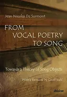 Od vokální poezie k písni - K teorii písňových objektů - From Vocal Poetry to Song - Towards a Theory of Song Objects