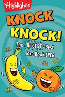 Knock Knock!: Největší a nejlepší kniha vtipů všech dob - Knock Knock!: The Biggest, Best Joke Book Ever