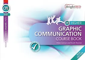 BrightRED Course Book CfE Higher Graphic Communication - nové vydání - BrightRED Course Book CfE Higher Graphic Communication - New Edition
