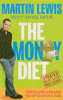 Peněžní dieta - přepracovaná a aktualizovaná - dokonalý průvodce, jak shodit kila z účtů a ušetřit na všem! - Money Diet - revised and updated - The ultimate guide to shedding pounds off your bills and saving money on everything!