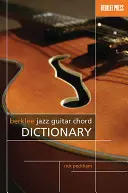 Berklee Jazz Guitar Chord Dictionary (Slovník jazzových kytarových akordů) - Berklee Jazz Guitar Chord Dictionary