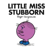 Malá slečna tvrdohlavá - Little Miss Stubborn