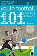 101 tréninků fotbalu mládeže 2. díl - 101 Youth Football Coaching Sessions Volume 2