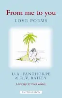 Ode mě k tobě: Básně o lásce - From Me to You: Love Poems