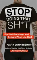 Přestaňte dělat ty s*ačky - Stop Doing That Sh*t
