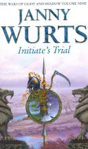 Zkouška zasvěcenců: První kniha Meče kánonu (Války světla a stínu, kniha 9) - Initiate's Trial: First Book of Sword of the Canon (the Wars of Light and Shadow, Book 9)