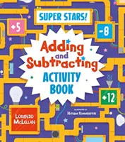 Super Stars! Kniha aktivit pro sčítání a odčítání - Super Stars! Adding and Subtracting Activity Book