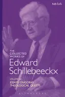 Sebrané spisy Edwarda Schillebeeckxe 11. díl - The Collected Works of Edward Schillebeeckx Volume 11