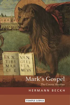 Markovo evangelium: Kosmický rytmus - Mark's Gospel: The Cosmic Rhythm