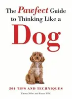 Tlapkový průvodce, jak myslet jako pes - Pawfect Guide to Thinking Like a Dog