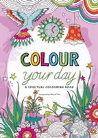 Vybarvi si den - duchovní omalovánky - Colour Your Day - A spiritual colouring book