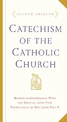 Katechismus katolické církve: Druhé vydání - Catechism of the Catholic Church: Second Edition