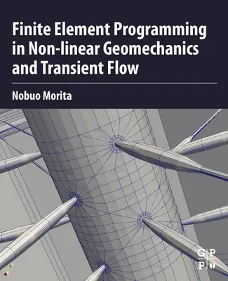 Programování konečných prvků v nelineární geomechanice a přechodném proudění - Finite Element Programming in Non-Linear Geomechanics and Transient Flow