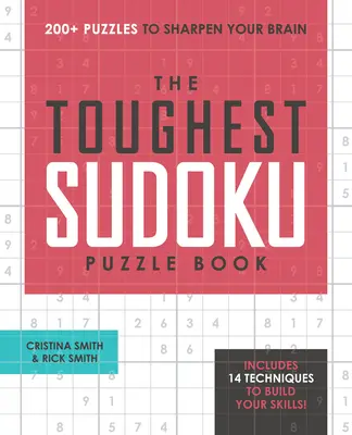 Kniha nejtěžších hádanek sudoku: 200+ hádanek, které procvičí váš mozek - The Toughest Sudoku Puzzle Book: 200+ Puzzles to Sharpen Your Brain