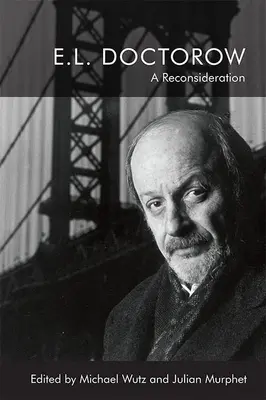 E.L. Doctorow: E. Doctor: Přehodnocení - E.L. Doctorow: A Reconsideration