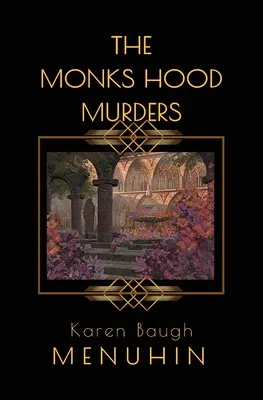 Vraždy v kapuci Monks Hood: Vražedná záhada z 20. let 20. století s Heathcliffem Lennoxem - The Monks Hood Murders: A 1920s Murder Mystery with Heathcliff Lennox