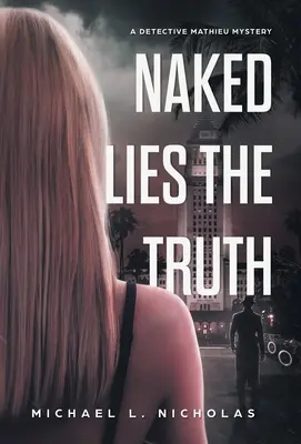 Nahé lži pravda - Naked Lies the Truth