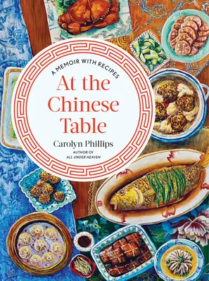 U čínského stolu: Vzpomínky s recepty - At the Chinese Table: A Memoir with Recipes