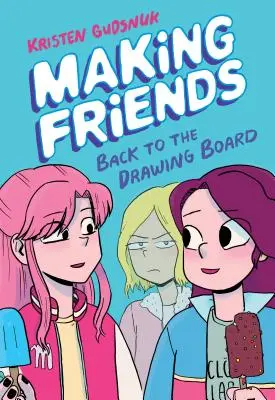 Making Friends: Zpět k rýsovacímu prknu (Making Friends #2) (vydání pro knihovny), 2 - Making Friends: Back to the Drawing Board (Making Friends #2) (Library Edition), 2