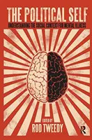 Politické já: Porozumění společenským souvislostem duševní nemoci (The Political Self: Understanding the Social Context for Mental Illness) - The Political Self: Understanding the Social Context for Mental Illness