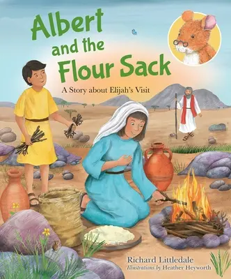 Albert a pytel mouky - Příběh o Eliášově návštěvě - Albert and the Flour Sack - A Story about Elijah's Visit