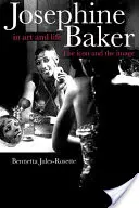 Josephine Bakerová v umění a životě: Ikona a obraz - Josephine Baker in Art and Life: The Icon and the Image