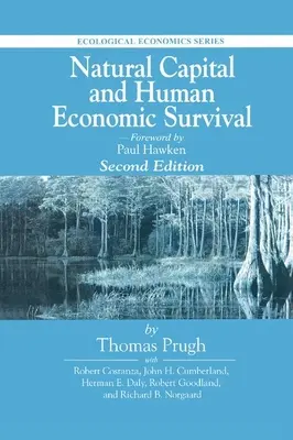 Přírodní kapitál a ekonomické přežití člověka, druhé vydání - Natural Capital and Human Economic Survival, Second Edition