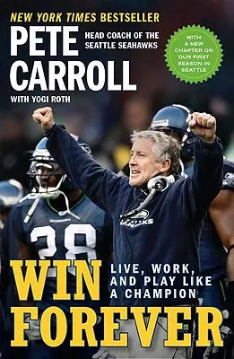 Vyhrát navždy: Žijte, pracujte a hrajte jako šampióni - Win Forever: Live, Work, and Play Like a Champion