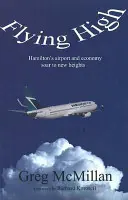 Létání vysoko: Hamiltonské letiště a ekonomika stoupají k novým výšinám (Podnikání / Letiště) - Flying High: Hamilton's Airport and Economy Soar to New Heights (Business/Airport)