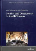 Konflikt a kontroverze v malých kinech - Conflict and Controversy in Small Cinemas