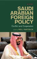 Saúdskoarabská zahraniční politika: Arabská politika: Konflikt a spolupráce - Saudi Arabian Foreign Policy: Conflict and Cooperation