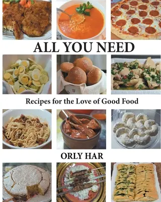 Vše, co potřebujete: Recepty z lásky k dobrému jídlu - All You Need: Recipes for the Love of Good Food