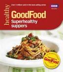 Superzdravé večeře - Superhealthy Suppers
