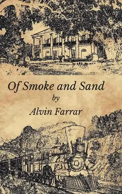 O kouři a písku - Of Smoke and Sand