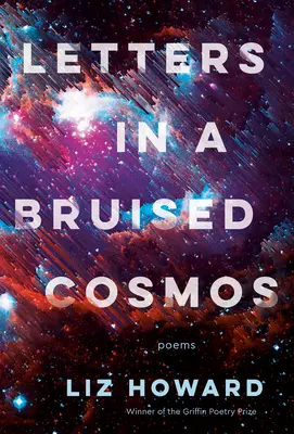 Dopisy v pošramoceném kosmu - Letters in a Bruised Cosmos