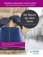 Studijní příručky pro moderní jazyky: Der Besuch der alten Dame - Studijní příručka k literatuře pro AS/A-level němčinu (s rozšířením) - Modern Languages Study Guides: Der Besuch der alten Dame - Literature Study Guide for AS/A-level German