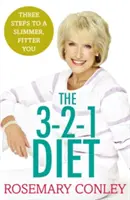 Dieta 3-2-1 Rosemary Conleyové - Pouhé 3 kroky ke štíhlejší a lepší kondici - Rosemary Conley's 3-2-1 Diet - Just 3 steps to a slimmer, fitter you