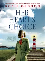 Volba jejího srdce - Nezapomenutelný a dojemný historický román z 2. světové války - Her Heart's Choice - Unforgettable and moving WW2 historical fiction