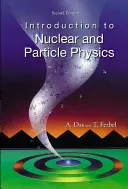 Úvod do jaderné a částicové fyziky (2. vydání) - Introduction to Nuclear and Particle Physics (2nd Edition)